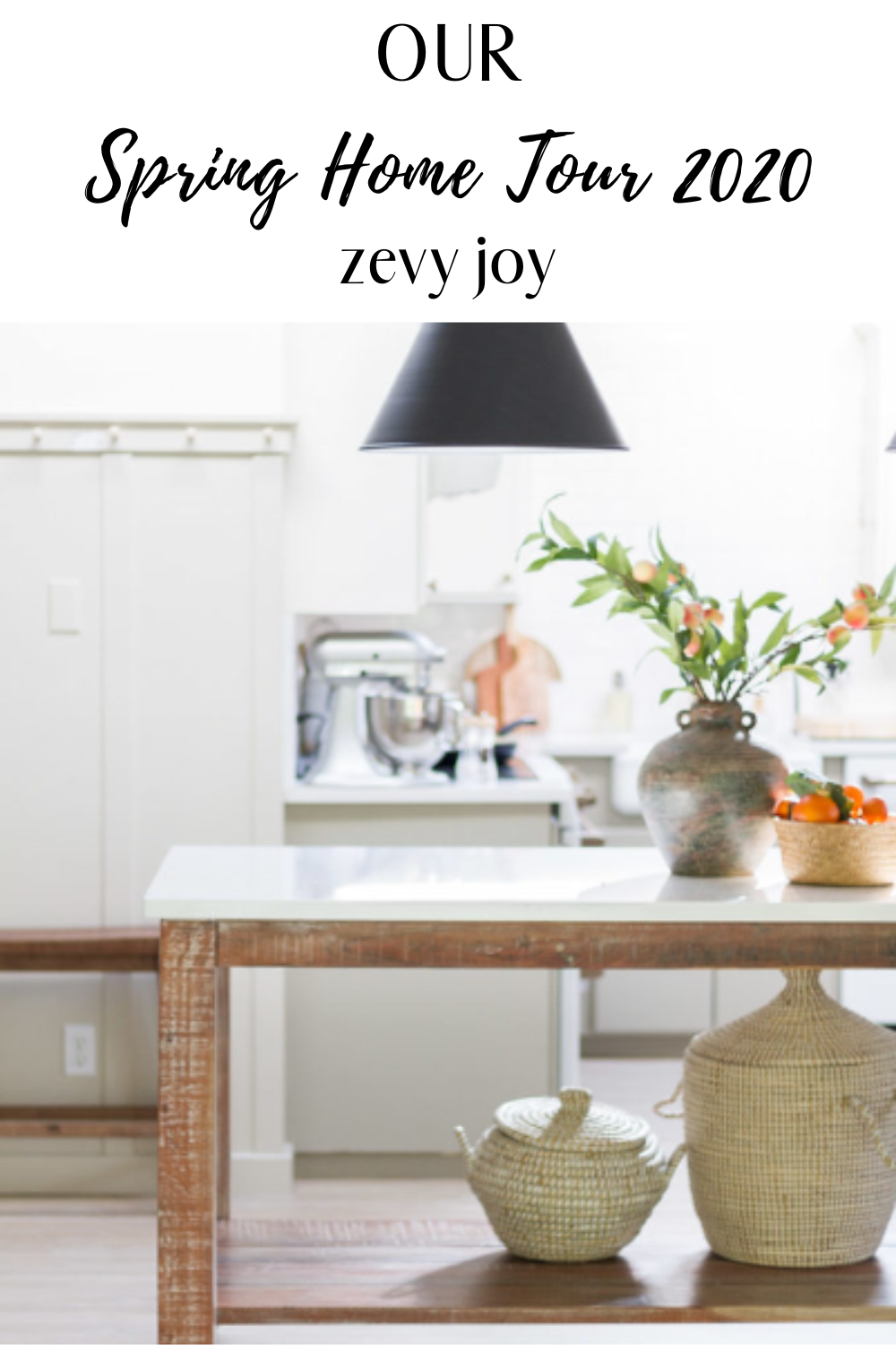 Our Spring Home Tour 2020 - zevy joy
